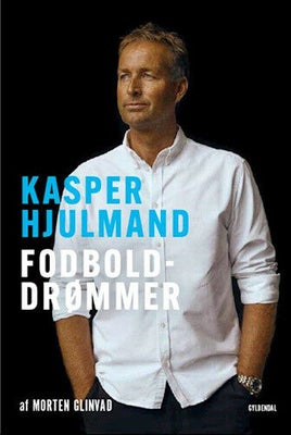 Kasper Hjulmand Fodbold Drømmer1